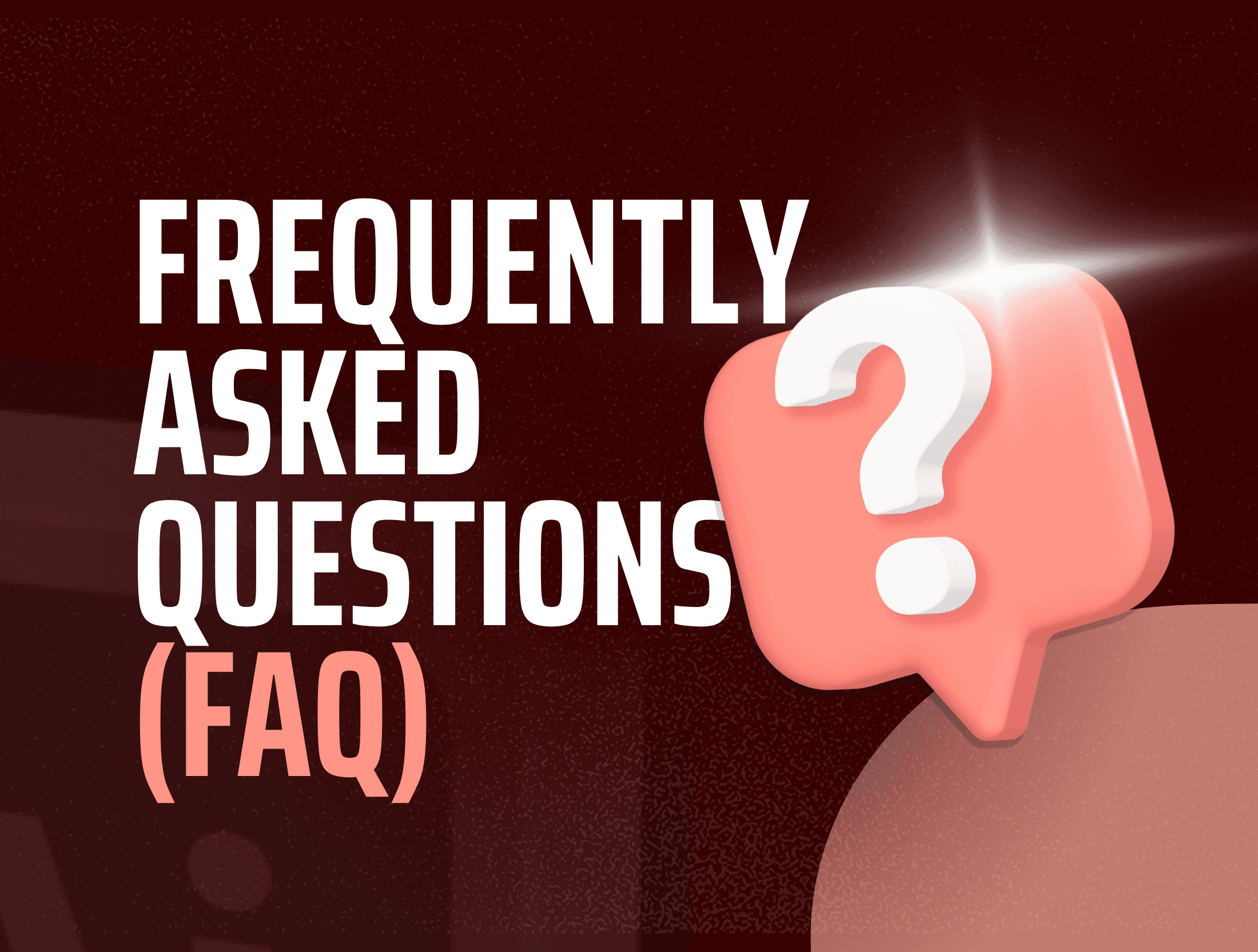 Frequently Asked Questions